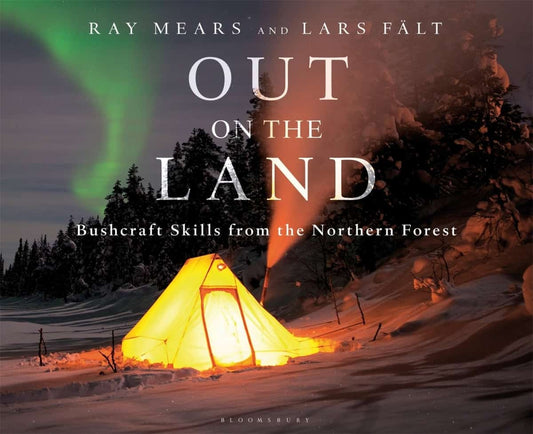 Out on the Land by Ray Mears and Lars Falt (Hard Back)